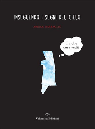 Inseguendo i segni del cielo