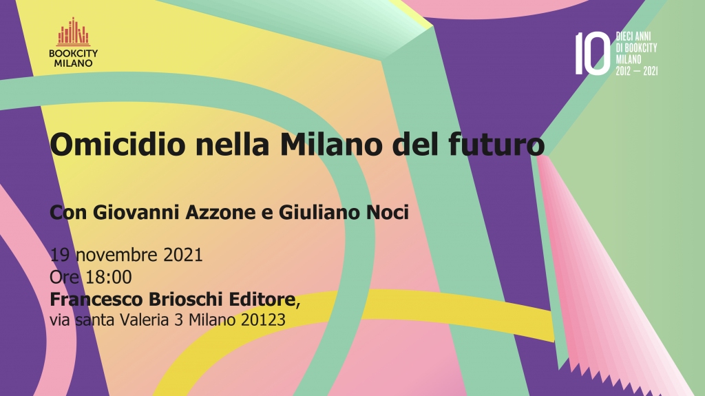 Omicidio nella Milano del futuro - Bookcity Milano 2021